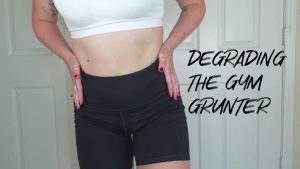Miss Ruby Grey – Degrading the Gym Grunter