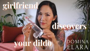 Domina Elara – Girlfriend Discovers Your Dildo