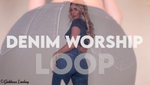 Goddess Lindsey – Denim Worship Loop