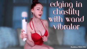 Goddess Nikki Kit – Edging in Chastity With Wand Vibrator