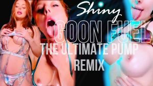 Liv Anonyma – Shiny Goon Fuel Ultimate Pump Mix 1